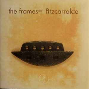 The Frames DC* – Fitzcarraldo