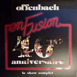 Offenbach - En Fusion (40ième Anniversaire)