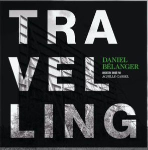 Daniel Bélanger - Travelling