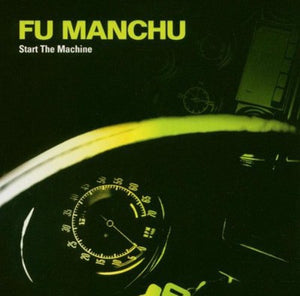Fu Manchu – Start The Machine