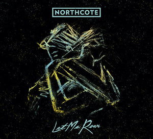 Northcote - Let Me Roar