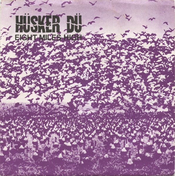 Hüsker Dü – Eight Miles High