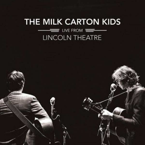The Milk Carton Kids - Live From Lincoln Theatre