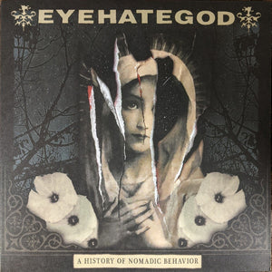 EyeHateGod - A History Of Nomadic Behavior