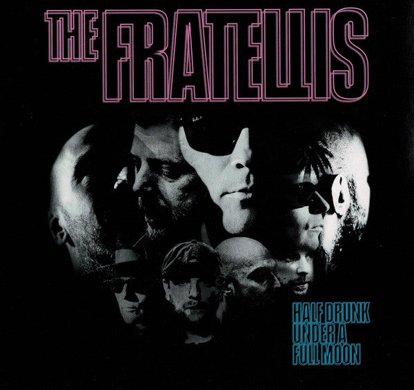 Fratellis (The) - Half Drunk Under A Full Moon