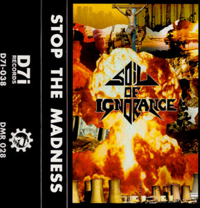 Soil Of Ignorance – Stop The Madness