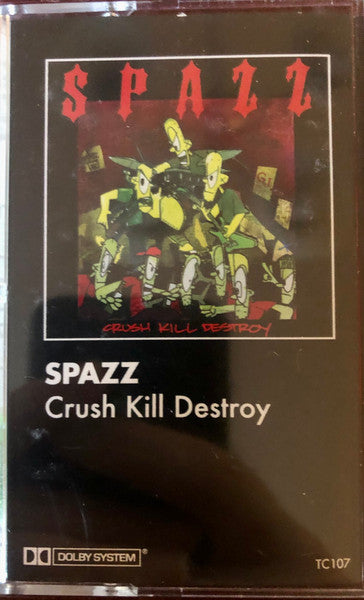 Spazz – Crush Kill Destroy