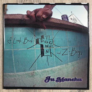 Fu Manchu - A Look Back: Dogtown & Z-Boys