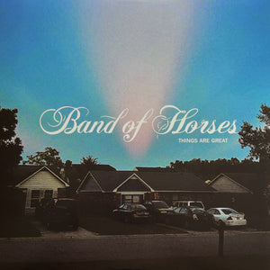 Band Of Horses - Things Are Great (Indie Exclusive)