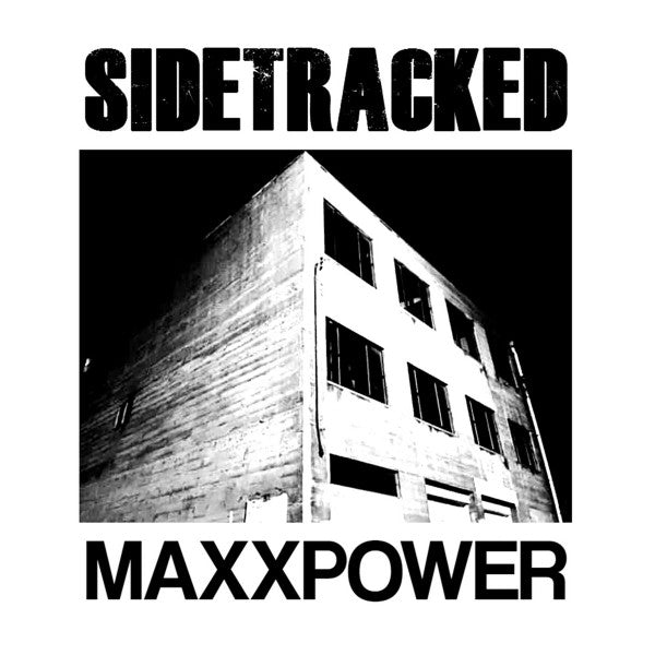 Sidetracked / Maxxpower – Sidetracked / Maxxpower