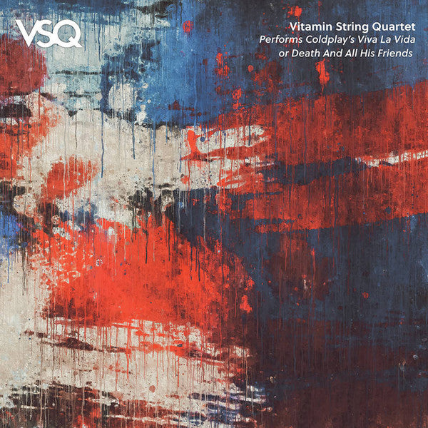 The Vitamin String QuArtet – Performs Coldplay’s Viva La Vida or Death And All His Friends