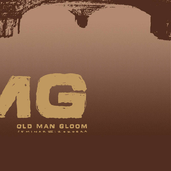 Old Man Gloom – Seminar III: Zozobra