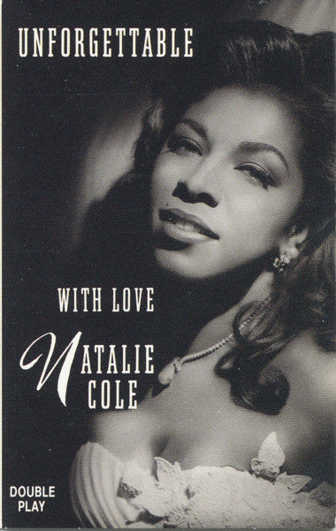 Natalie Cole - Unforgettable with love