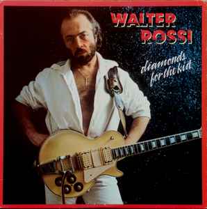 Walter Rossi – Diamonds For The Kid