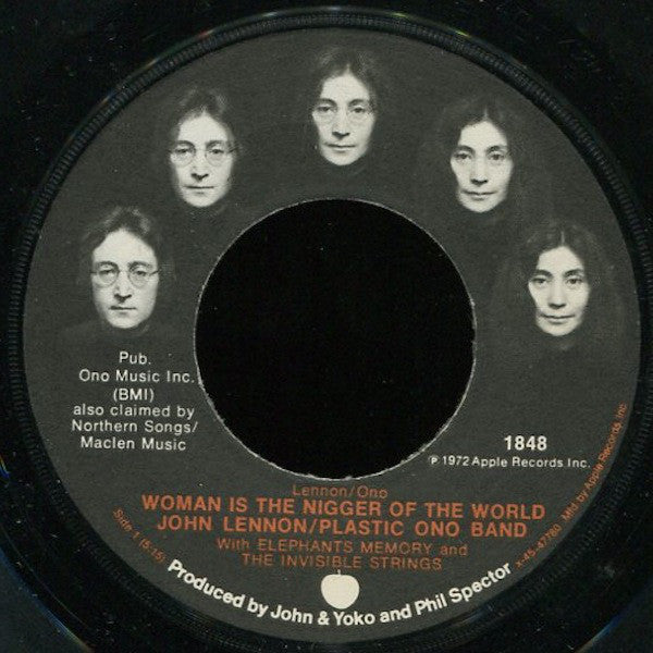 John Lennon / Plastic Ono Band With Elephant's Memory And Invisible Strings - Woman Is The Nigger Of The World