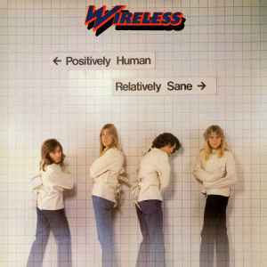 Wireless - Positively Human Relatively Sane