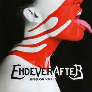 EndeverafteR – Kiss Or Kill