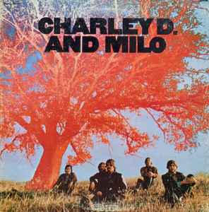 Charley D. And Milo - Charley D. And Milo