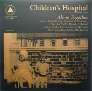 Children's Hospital – Alone Together