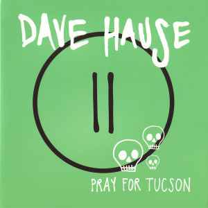Dave Hause – Pray For Tucson