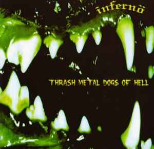 Infernö - Trash Metal Dogs Of Hell