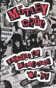 Mötley Crüe – Decade Of Decadence '81-'91