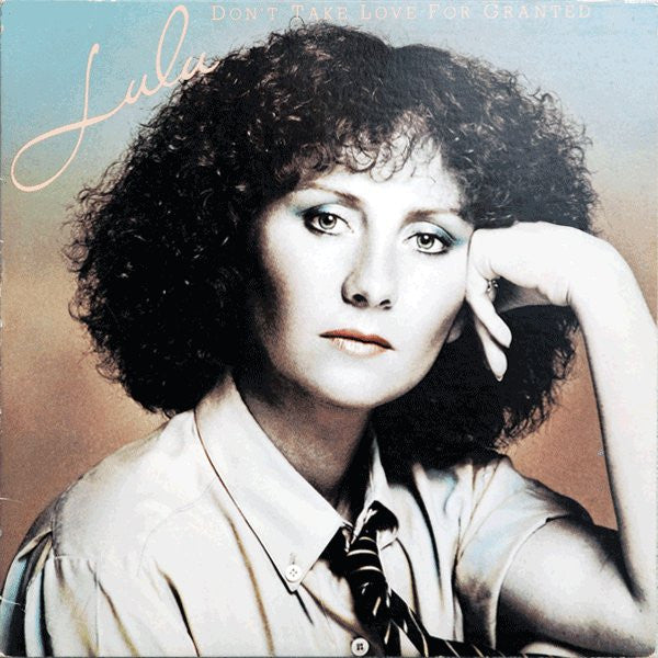 Lulu – Don't Take Love For Granted