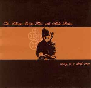 The Dillinger Escape Plan With Mike Patton – Irony Is A Dead Scene