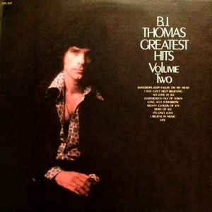 B.J. Thomas - Greatest Hits Volume Two