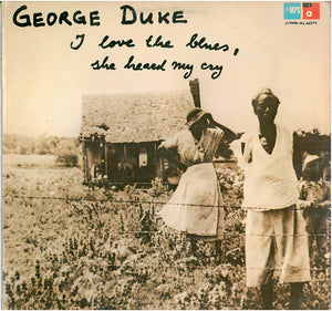 George Duke ‎– I Love The Blues, She Heard My Cry