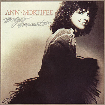 Ann Mortifee – Bright Encounter