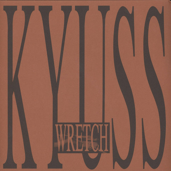 Kyuss - Wretch