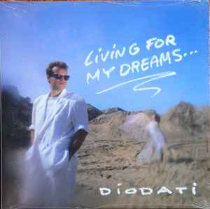 Diodati - Living For My Dreams