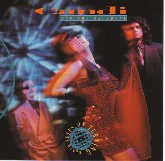 Candi & The Backbeat* ‎– World Keeps On Turning