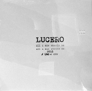 Lucero - All A Man Should Do