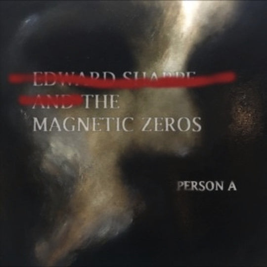 Edward Sharpe And The Magnetic Zeros - Person A