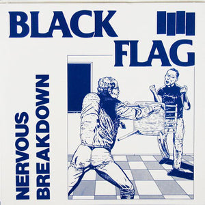 Black Flag – Nervous Breakdown