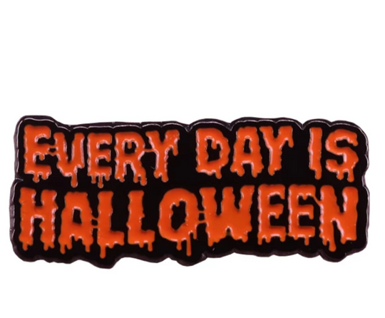 Every Day Is Halloween