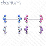 Implant grade Titanium Nipple Barbells with Internally Threaded 3-Round Opal Bezel Set Ends