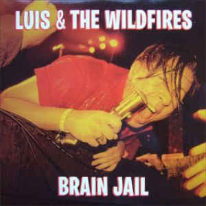 Luis & the Wildfires - Brain jail