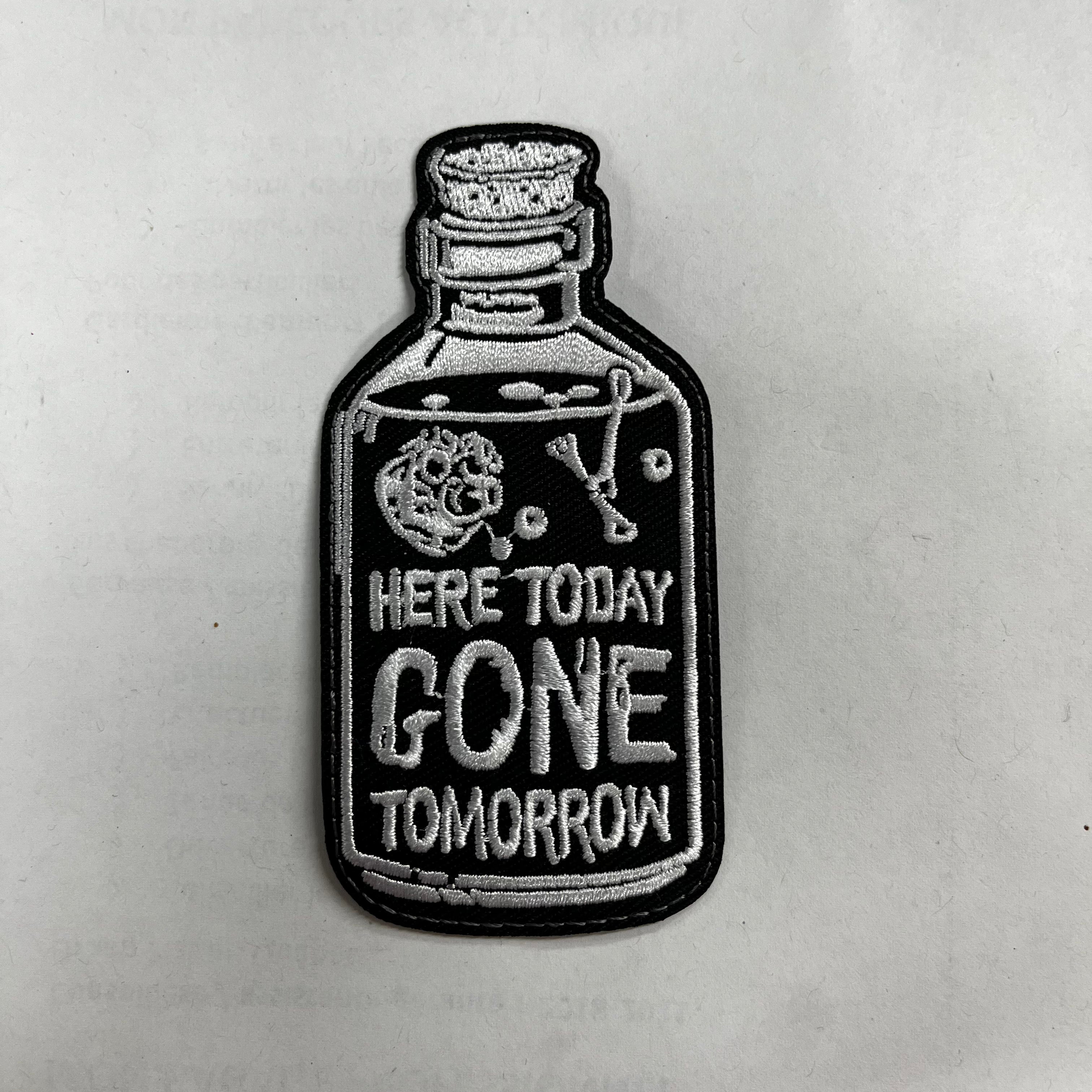 Here today gone tomorrow