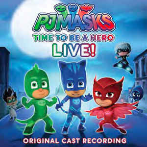 PJ Masks - Time to be a hero Live!