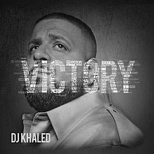 DJ Khaled - Victory