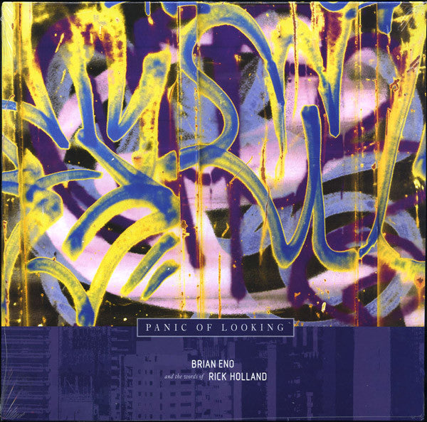 Brian Eno & The Words Of Rick Holland - Panic Of Looking